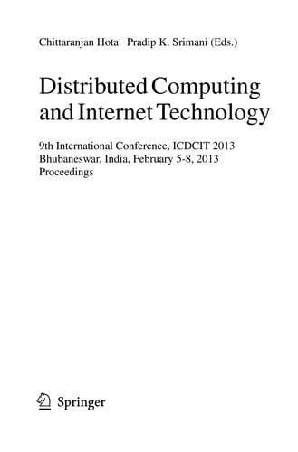 Distributed Computing and Internet Technology: 9th International Conference, ICDCIT 2013, Bhubaneswar, India, February 5-8, 2013. Proceedings