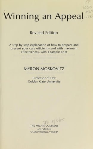 Winning an appeal: a step-by-step explanation of how to prepare and present your case efficiently and with maximum effectiveness, with a sample brief