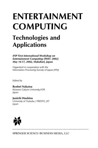 Entertainment Computing: Technologies and Application
