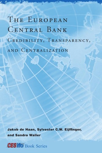 The European Central Bank: cantralization, transparency, and credibility