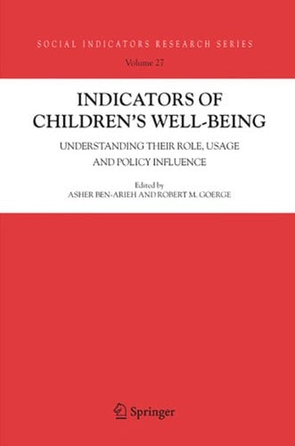 Indicators of children's well-being: understanding their role, usage and policy influence