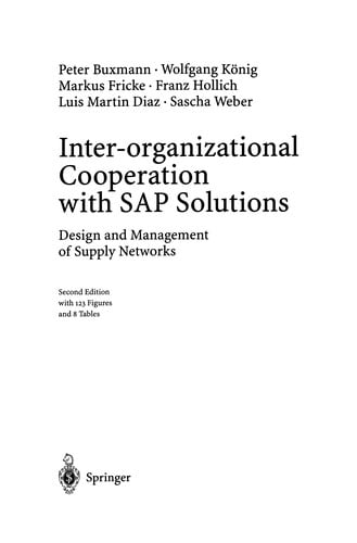 Inter-organizational Cooperation with SAP Solutions: Design and Management of Supply Networks