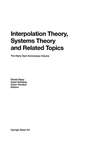 Interpolation Theory, Systems Theory and Related Topics: the Harry Dym Anniversary Volume
