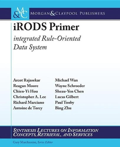 iRODS primer: integrated rule-oriented data system