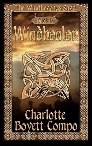 The WindLegends Saga, Book IV: Windhealer (Windlegends Saga)