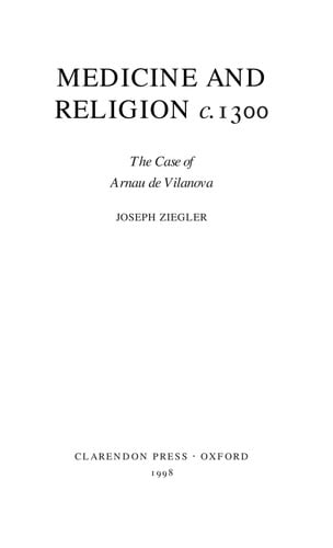 Medicine and religion, c. 1300: the case of Arnau de Vilanova