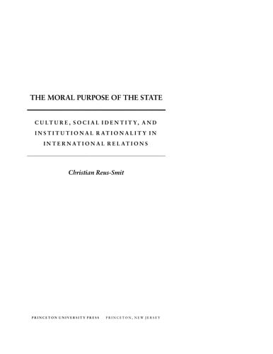 The moral purpose of the state: culture, social identity, and institutional rationality in international relations