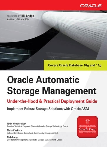 Oracle automatic storage management: under-the-hood & practical deployment guide
