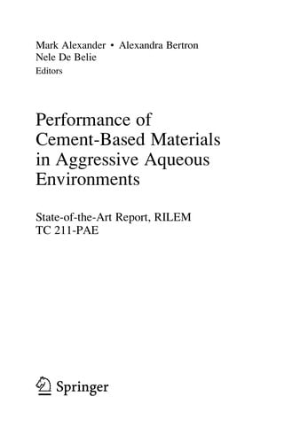 Performance of Cement-Based Materials in Aggressive Aqueous Environments: State-of-the-Art Report, RILEM TC 211 - PAE
