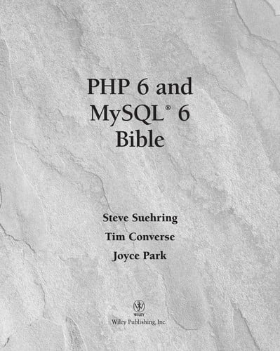 PHP 6 and MySQL 6 bible