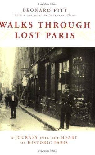Walks through lost Paris: a journey into the heart of historic Paris