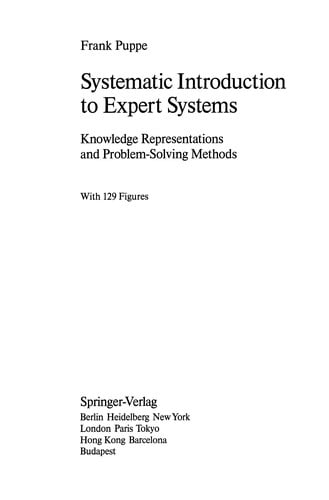 Systematic Introduction to Expert Systems: Knowledge Representations and Problem-Solving Methods