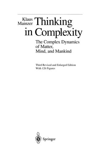 Thinking in Complexity: The Complex Dynamics of Matter, Mind, and Mankind