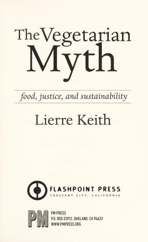 The vegetarian myth: food, justice and sustainability