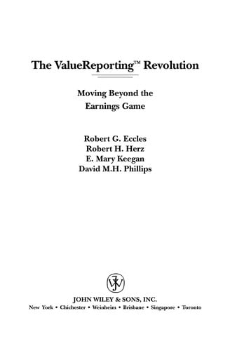 The ValueReporting revolution: moving beyond the earnings game