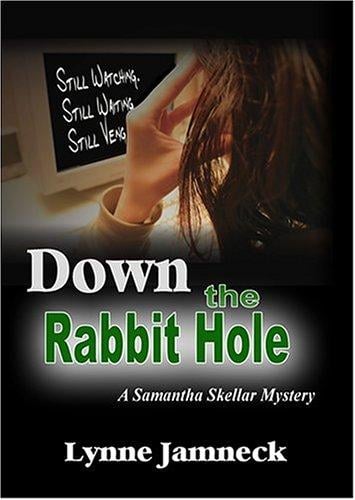 Down The Rabbit Hole: A Samantha Skellar Mystery