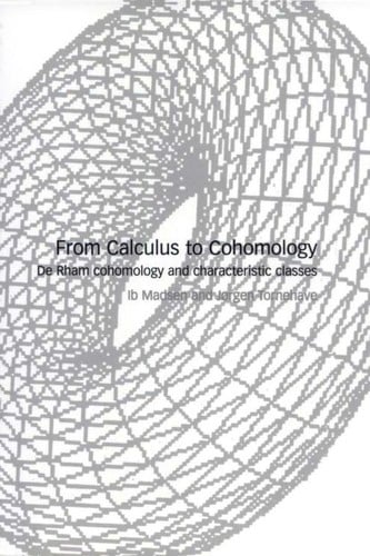 From calculus to cohomology: de Rham cohomology and characteristic classes