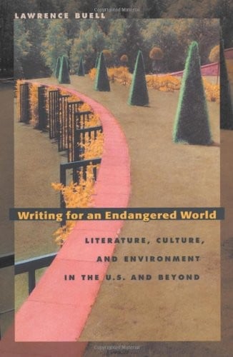 Writing for an Endangered World: Literature, Culture, & Environment in the U. S. & Beyond.