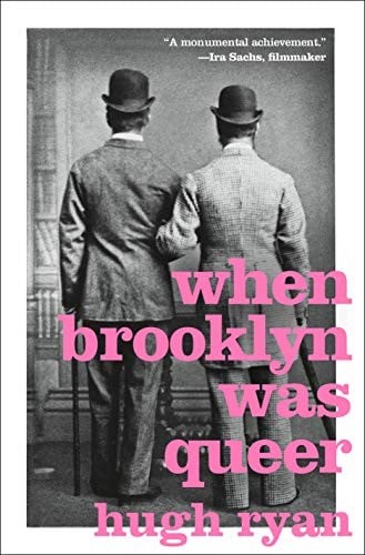 When Brooklyn Was Queer: A History