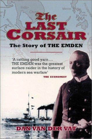 LAST CORSAIR: The Story of the Emden