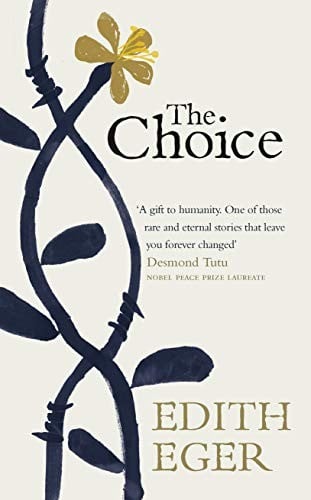 The Choice [Paperback] [Sep 07, 2017] Edith Eger
