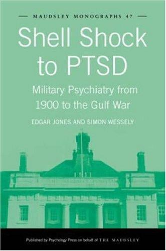 Shell shock to PTSD: military psychiatry from 1900 to the Gulf War