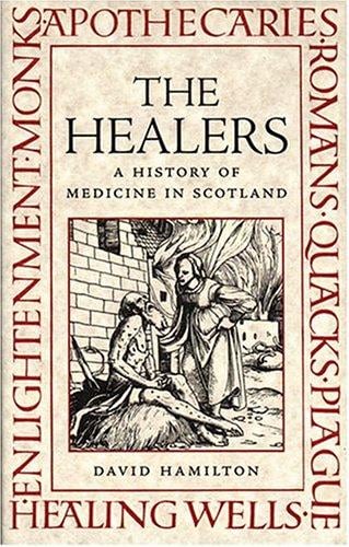 The healers: a history of medicine in Scotland