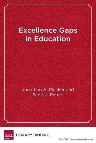 Excellence Gaps in Education: Expanding Opportunities for Talented Students
