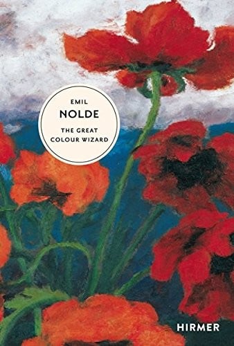 Emil Nolde: The Great Colour Wizard
