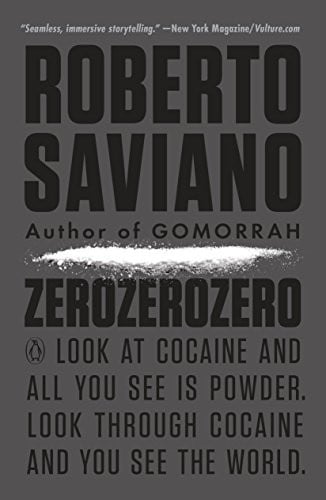 ZeroZeroZero: Look at Cocaine and All You See Is Powder. Look Through Cocaine and You See the World.