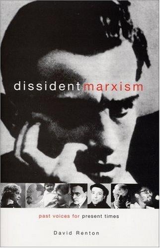 Dissident Marxism: Past Voices for Present Times