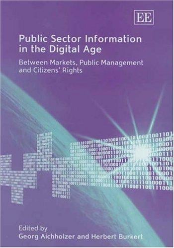 Public sector information in the digital age: between markets, public management and citizens' rights