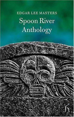 Spoon River Anthology (Hesperus Classics - Poetry)