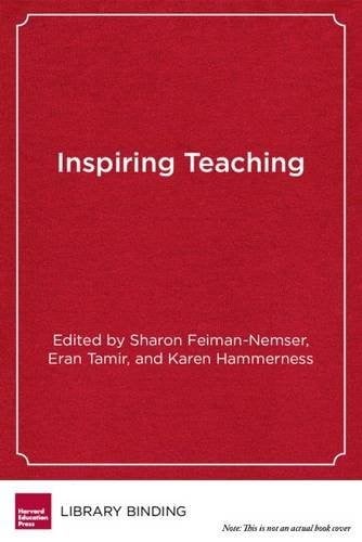 Inspiring Teaching: Preparing Teachers to Succeed in Mission-Driven Schools