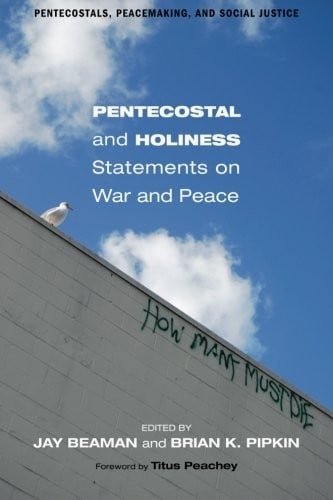 Pentecostal and Holiness Statements on War and Peace