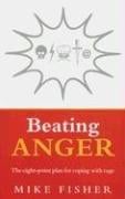 Beating Anger: The Eight-Point Plan for Coping with Rage