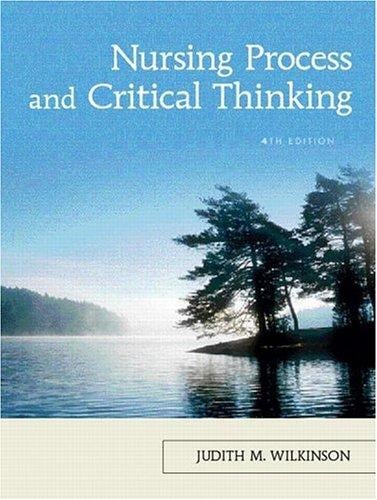 Nursing Process and Critical Thinking (4th Edition)