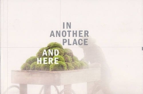 In Another Place And Here