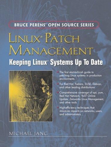 Linux(R) Patch Management: Keeping Linux(R) Systems Up To Date (Bruce Perens' Open Source Series)