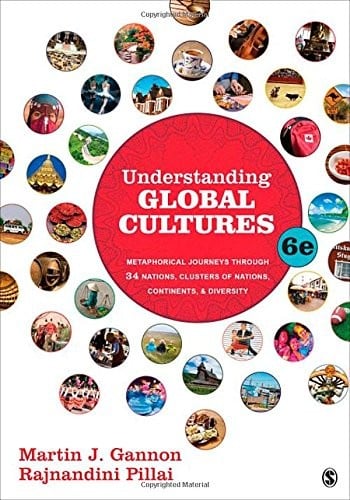 Understanding Global Cultures: Metaphorical Journeys Through 34 Nations, Clusters of Nations, Continents, and Diversity