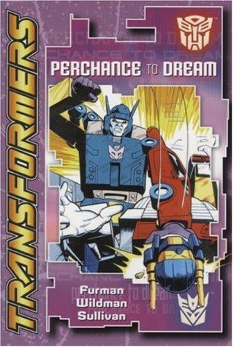 Transformers: Perchance to Dream (Transformers Digest Size (Titan) (Graphic Novels))