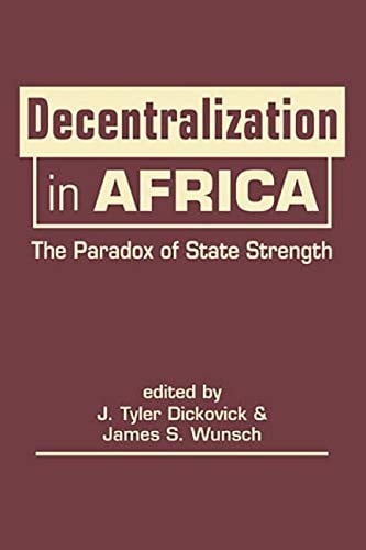 Decentralization in Africa: The Paradox of State Strength
