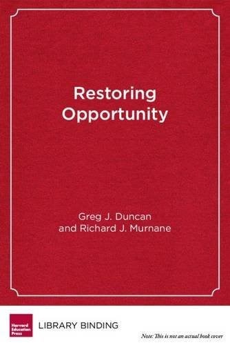 Restoring Opportunity: The Crisis of Inequality and the Challenge for American Education