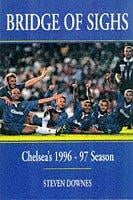 Bridge of Sighs: Chelsea's 1996-97 Season