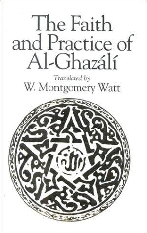 The Faith and Practice of Al-Ghazali (Oneworld Classics in Religious Studies)