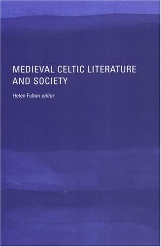 Medieval Celtic Literature And Society