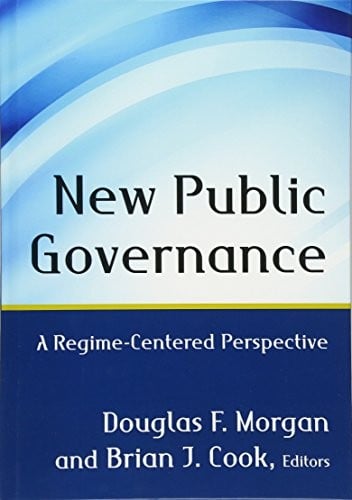 New Public Governance: A Regime-Centered Perspective