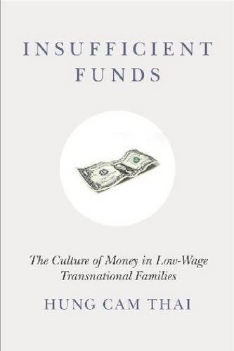 Insufficient Funds: The Culture of Money in Low-Wage Transnational Families