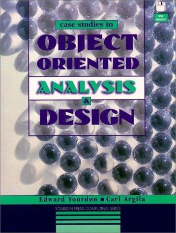 Case studies in object-oriented analysis and design