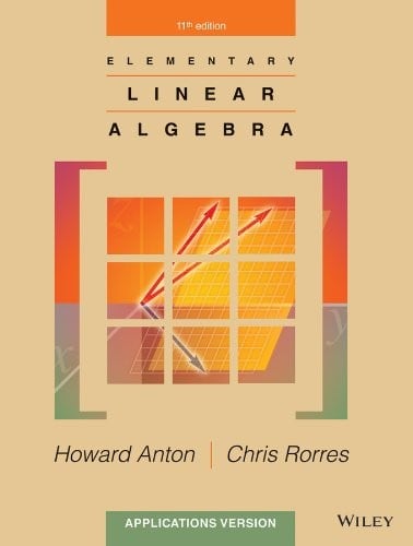 Elementary Linear Algebra: Applications Version